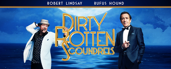Robert Lindsay and Rufus Hound in Dirty Rotten Scoundrels