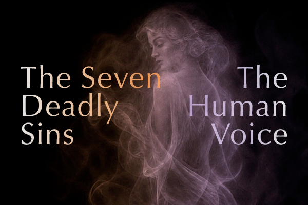 The Seven Deadly Sins / The Human Voice