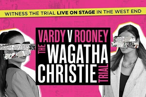 Vardy V Rooney: The Wagatha Christie Trial